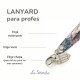 Lanyard flores profes personalizado - VARIOS ESTAMPADOS